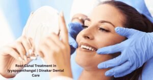Root Canal Treatment in Iyyappanthangal