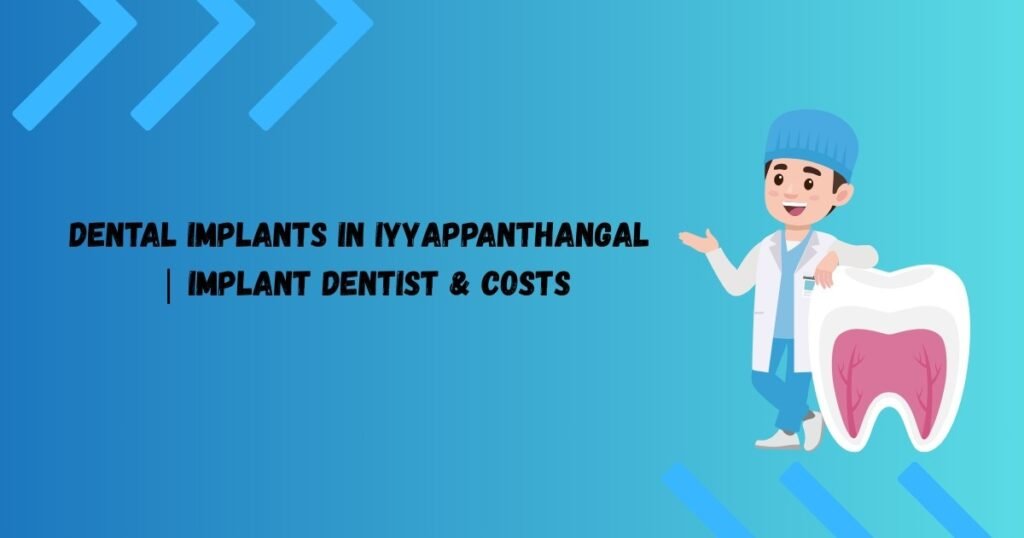 Dental Implants in Iyyappanthangal